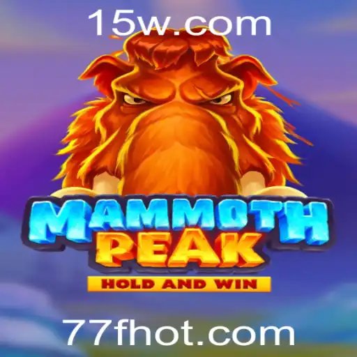 Descubra o Entusiasmante Mundo do Jogo MammothPeak com a Estratégia 77F